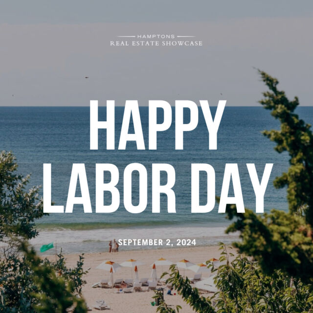 Happy Labor Day weekend from the Hamptons Real Estate Showcase! 🌊🏡 As we bid farewell to summer, let's celebrate the season's last hurrah with relaxation and joy. Here's to hard work, beautiful homes, and the perfect weekend in the Hamptons!