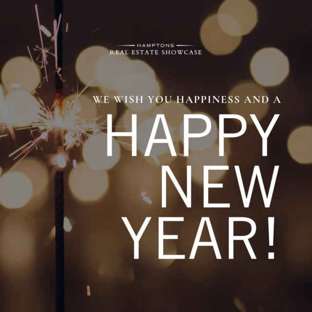 Happy New Year from all of us at Hamptons Real Estate Showcase! ✨🥂 As we look back on an incredible year, we’re grateful for our readers, clients, and the beautiful Hamptons community. Here’s to new beginnings, exciting opportunities, and a prosperous 2024! 🎉