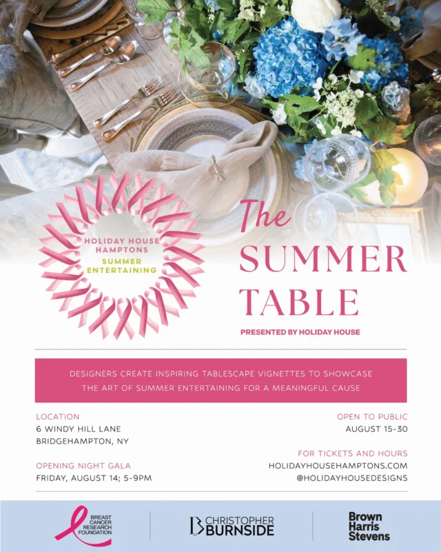 Summer entertaining takes center stage at The Summer Table by @holidayhousedesigns 🌸

This August, some of the industry’s top interior designers will transform a Bridgehampton home with extraordinary tablescape installations inspired by gathering, hospitality, and the beauty of entertaining, all in support of the Breast Cancer Research Foundation.

Join us for the Opening Night Gala on August 14, followed by public viewing August 15–30. Tickets are available at the link in bio.